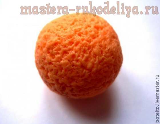 Мастер-класс по лепке из полимерной глины: Апельсин